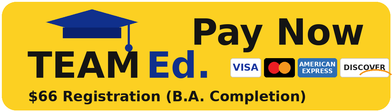 Pay Now — TEAM Ed. $66 Registration (B.A. Completion)
